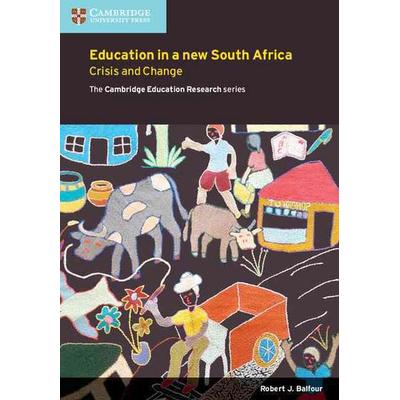 Education in a New South Africa, Taschenbuch von Robert J. Balfour, Cambridge Academic, 978-1-107-44729-5