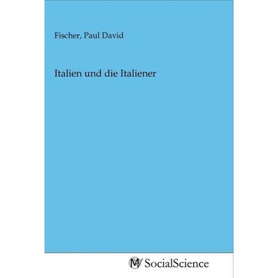 Italien und die Italiener, Taschenbuch von , MV-SocialScience, 978-3-96882-097-2