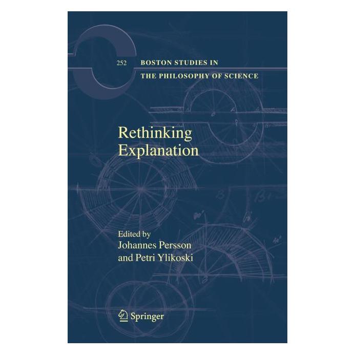Springer Rethinking Explanation (Englisch, Hardcover, Johannes Persson, Petri Ylikoski) (9781402055805)