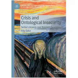 Crisis and Ontological Insecurity, Fachbücher von Filip Ejdus
