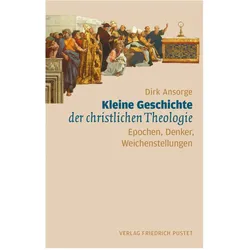 Kleine Geschichte der christlichen Theologie, Fachbücher von Dirk Ansorge