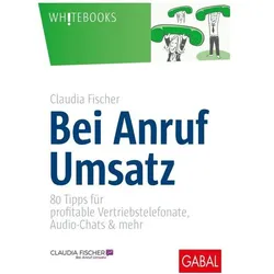 Fischer:Bei Anruf Umsatz, Fachbücher von Claudia Fischer