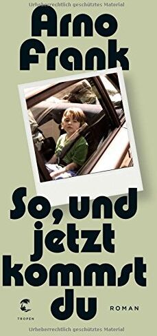 Arno Frank - So, und jetzt kommst du: Roman - Preis vom 09.10.2026 07:28:09 h