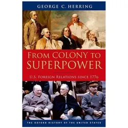 From Colony to Superpower: U.S. Foreign Relations Since 1776, Schulbücher von George C. Herring