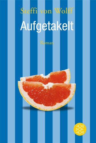 Steffi von Wolff - Aufgetakelt - Preis vom 09.10.2026 07:28:09 h