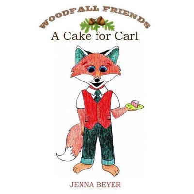 A Cake for Carl, Gebundene Ausgabe von Jenna Beyer, Teacup Press, 978-1-73205-290-1