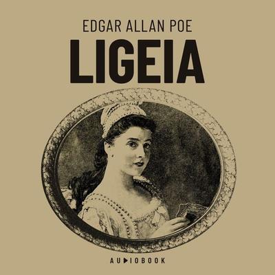 Ligeia - Edgar Allan Poe, Audio, 4066004669472