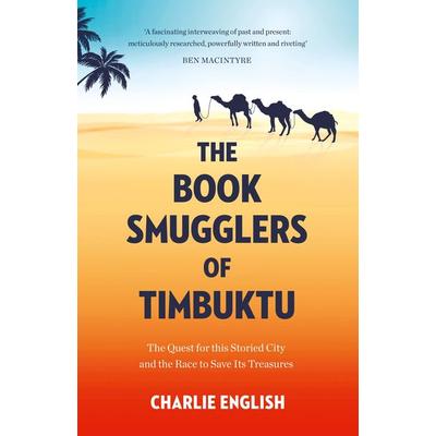 The Book Smugglers of Timbuktu, Taschenbuch von Charlie English, HarperCollins, 978-0-00-812665-0