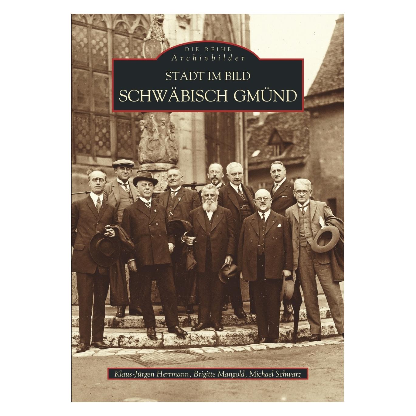Sutton Stadt im Bild Schwäbisch-Gmünd (Deutsch, Softcover, Brigitte Mangold, Klaus-Jürgen Herrmann, Michael Schwarz) (7237861)