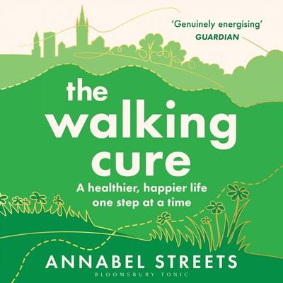 The Walking Cure - Annabel Streets, Audio, 9781526676344