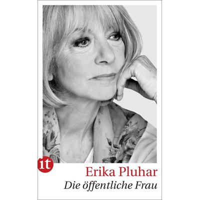 Die öffentliche Frau, Taschenbuch von Erika Pluhar, Insel, 978-3-458-36054-4