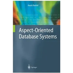 Aspect-Oriented Database Systems, Fachbücher von Awais Rashid