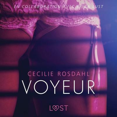 Voyeur - Une nouvelle érotique - Cecilie Rosdahl, Audio, 9788726224900
