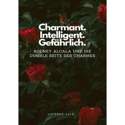 Charmant. Intelligent. Gefährlich., Taschenbuch von Vivienne Vale, Epubli, 978-3-565-02286-1