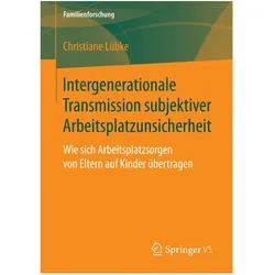 Intergenerationale Transmission subjektiver Arbeitsplatzunsicherheit, Fachbücher von Christiane Lübke
