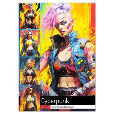 Cyberpunk. Futuristische Heldinnen (Wandkalender 2027 DIN A2 hoch), CALVENDO Monatskalender