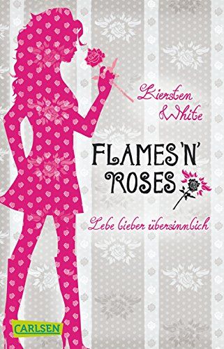Kiersten White - Lebe lieber übersinnlich 1: Flames 'n' Roses - Preis vom 14.10.2026 23:07:16 h