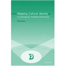 Mapping Cultural Identity in Contemporary Australian Performance, Fachbücher von Helena Grehan