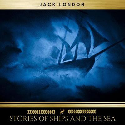 Stories of Ships and the Sea - Jack London, Audio, 9782291052906