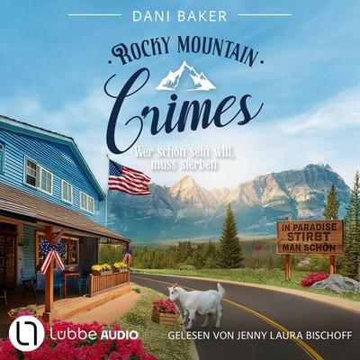 Wer schön sein will, muss sterben - Rocky Mountain Crimes, Teil 2 - Dani Baker, Audio, 9783754020302