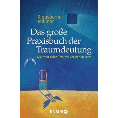 Das große Praxisbuch der Traumdeutung, Taschenbuch von Klausbernd Vollmar, Knaur MensSana Taschenbuch