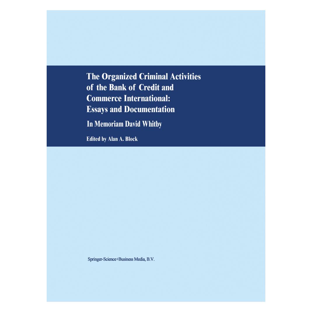 Springer The Organized Criminal Activities of the Bank of Credit and Commerce International: Essays and Docum (Englisch, Softcover, A. Block) (55372894)