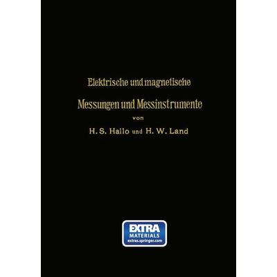 Elektrische und magnetische Messungen und Messinstrumente, Taschenbuch von Herman S. Hallo,H.W. Land,G.J. van Swaay, Springer Berlin,