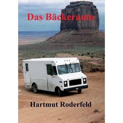 Das Bäckerauto, Taschenbuch von Hartmut Roderfeld, BoD – Books on Demand