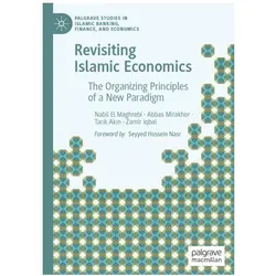 El Maghrebi:Revisiting Islamic Economic, Fachbücher von Nabil El Maghrebi, Abbas Mirakhor, Tarik et al Akin