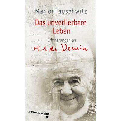 Das unverlierbare Leben, Taschenbuch von Marion Tauschwitz, Zu Klampen Verlag, 978-3-86674-596-4
