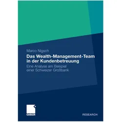 Das Wealth-Management-Team in der Kundenbetreuung, Fachbücher von Marco Nigsch