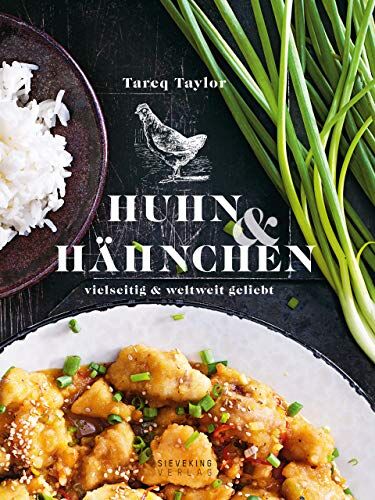 Tareq Taylor - Huhn und Hähnchen. Vielseitig und weltweit geliebt - Preis vom 14.10.2026 23:07:16 h