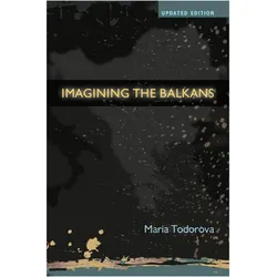 Imagining the Balkans, Sachbücher von Maria Todorova