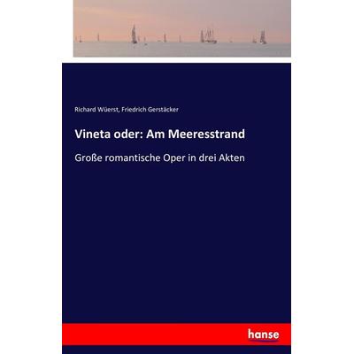 Vineta oder: Am Meeresstrand, Taschenbuch von Richard Wüerst,Friedrich Gerstäcker, Hansebooks, 978-3-7434-4425-6