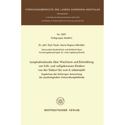Longitudinalstudie über Wachstum und Entwicklung von früh- und reifgeborenen Kindern von der Geburt bis zum 6. Lebensjahr, Taschenbuch von Maria