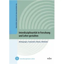 Interdisziplinarität in Forschung und Lehre gestalten, Fachbücher von Simone Brandstädter, Sebastian Lerch, Mirjam Brassler