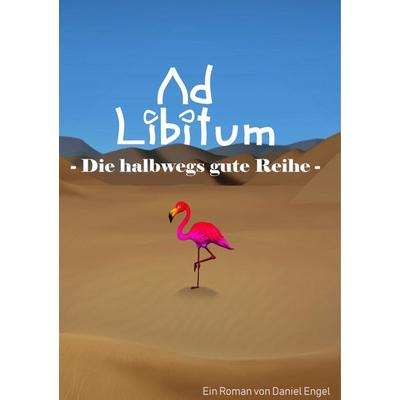 Ad Libitum, Taschenbuch von Daniel Engel, Twentysix Epic, 978-3-7407-4669-8