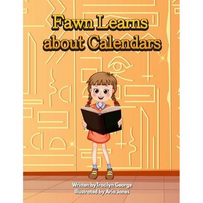 Fawn Learns about Calendars, Taschenbuch von Tracilyn George, Clydesdale Books, 978-1-77948-575-5