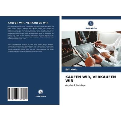 Kaufen Wir, Verkaufen Wir, Taschenbuch von Edil Ortiz, Verlag Unser Wissen, 978-620-3-70696-3