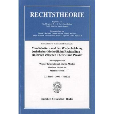 Vom Scheitern und der Wiederbelebung juristischer Methodik im Rechtsalltag – ein Bruch zwischen Theorie und Praxis?, Taschenbuch von , Duncker &