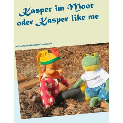 Kasper im Moor oder Kasper like me, Taschenbuch von Ulrike Frickhard, BoD – Books on Demand, 978-3-7528-2112-3