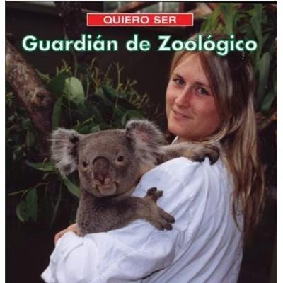 Quiero Ser Guardian de Zoologico, Taschenbuch von Dan Liebman, Firefly Books, 978-1-55297-730-9