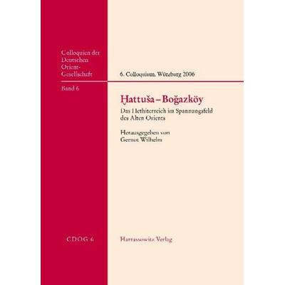 Hattusa-Bogazköy, Gebundene Ausgabe von Gernot Wilhelm, Harrassowitz, 978-3-447-05855-1