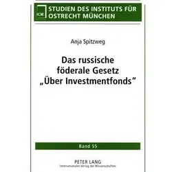 Das russische föderale Gesetz 'Über Investmentfonds', Fachbücher von Anja Spitzweg
