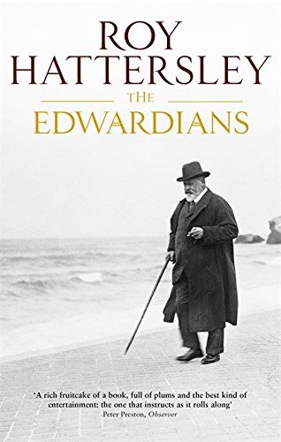 Roy Hattersley - The Edwardians: Biography of the Edwardian Age - Preis vom 30.09.2026 09:01:18 h