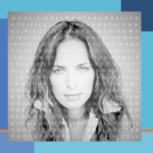 Chantal Kreviazuk - What If It All Means Something - Preis vom 07.10.2026 11:45:10 h