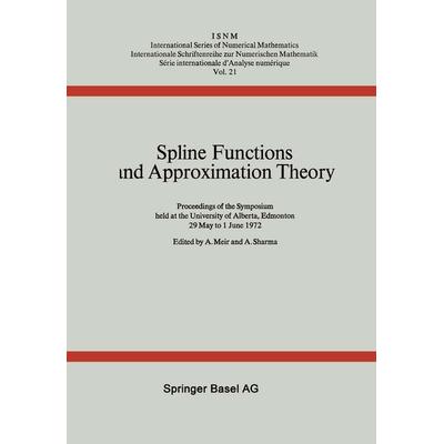 Spline Functions and Approximation Theory, Taschenbuch von A. Meir,A. Sharma, Springer Basel, 978-3-0348-5980-6