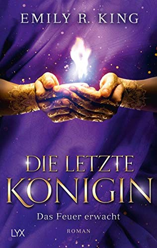 King, Emily R. - Die Hundredth Queen Reihe: Die letzte Königin - Das Feuer erwacht - Preis vom 05.10.2026 03:47:11 h