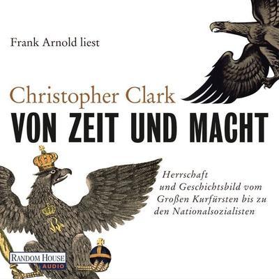 Von Zeit und Macht - Christopher Clark, Audio, 9783837146479