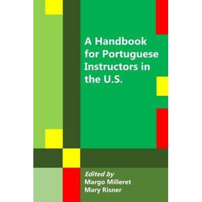 A Handbook for Portuguese Instructors in the U.S., Taschenbuch von Mary Risner, Touchladybirdlucky Studios, 978-0-9960511-8-7